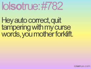 ... quit tampering with my curse words you mother forklift funny quote