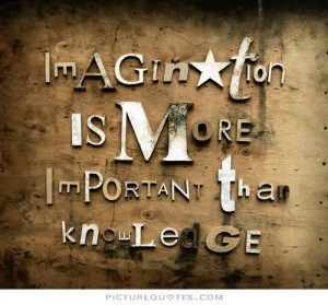 Albert Einstein Quotes Knowledge Quotes Imagination Quotes
