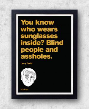 Larry David Quote Poster! 