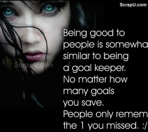 Being good to everyone is like being the goalkeeper