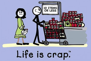 Life is crap