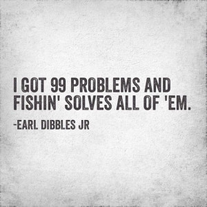 Bass Fishing Sayings Earl dibbles jr fishing