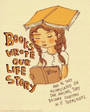 ... on our shelves, they became chapters in it themselves.” -Ann Fadiman