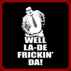 Chris Farley T-shirt Well La-De-Frickin' Da