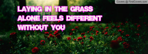 Laying in the Grass Quotes
