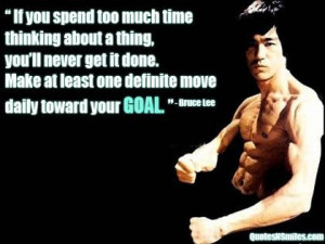 Towrd your goal bruce lee picture quote