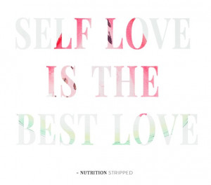 Self Love is the Best Love | Nutrition Stripped