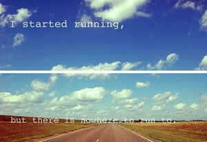 clouds, quote, run, sad, sky, text, typography, words