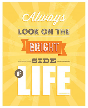 always look on the bright side of life