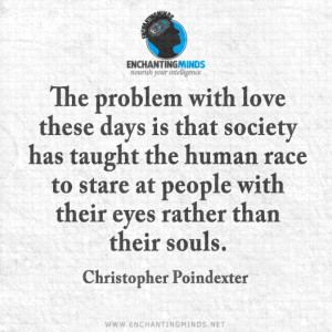 Quotes & Sayings: The problem with love these days is that society has ...