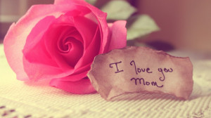 Love You Mom Wallpapers HD Wallpaper 1080x607 I Love You Mom ...