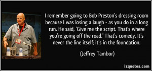 More Jeffrey Tambor Quotes