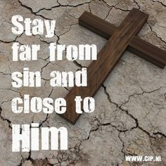 Stay far from sin