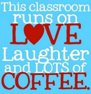 ... classroom runs on #love #laughter and lots of #coffee! #homeschool