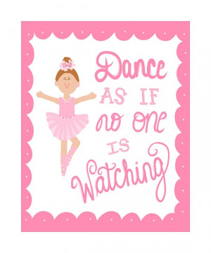 Dance Recital Gift, Ballet Quote Art, 8x10