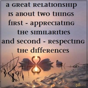... is about appreciating the similarities and respecting the differences
