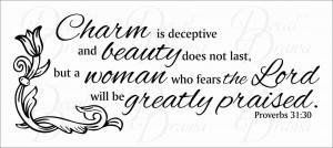 ... will be Greatly Praised, Proverbs 31:30 Bible quote vinyl wall decal