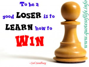 To-be-a-good-loser-is-to-learn-how-to-win-Carl-Sandburg.jpg