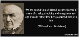 in consequence of years of cruelty, stupidity and misgovernment ...