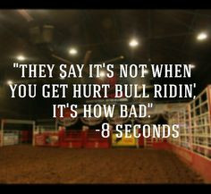 ... Say It's Not When You Get Hurt Bull Ridin', It's How Bad.