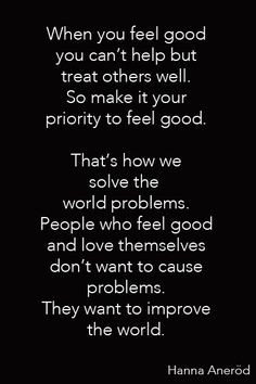 quote wise words make it a priority to feel good more sayings quotes ...