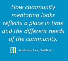 How community mentoring looks reflects a place in time and the ...