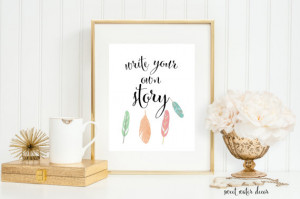 Write Your Own Story Printable Wall Art Quote Instant Digital Download ...
