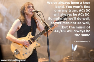 ... AC/DC will always be the same - Malcolm Young Quotes - StatusMind.com