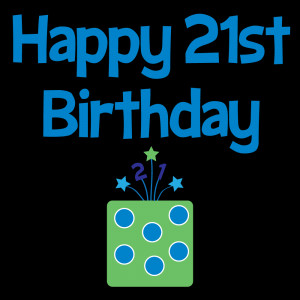 Happy 21st Birthday