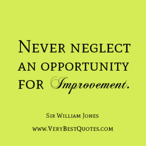 learning quotes, self-improvement quotes, Never neglect an opportunity ...