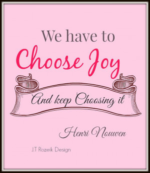Henri Nouwen Quote: Choose Joy, Instant download