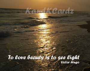Victor Hugo Quote To Love Beauty Is To See Light on sunset background ...