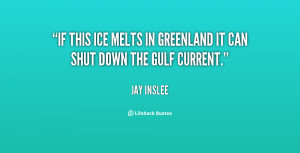 If this ice melts in Greenland it can shut down the Gulf Current ...