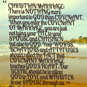 important to god than covenant when you enter the covenant of marriage ...