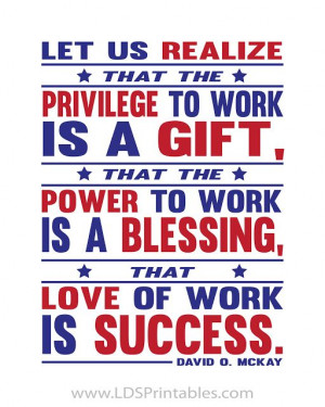 Great quote for Labor Day! The Power to Work is a Gift. Let us Realize ...