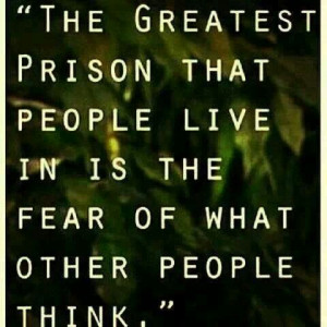 PRISON...WHAT OTHER PEOPLE THINK.