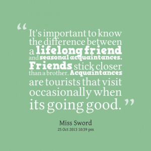 between a lifelong friend and seasonal acquaintances friends ...