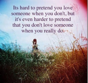 It's hard to pretend you love someone when you don't, but it's even ...