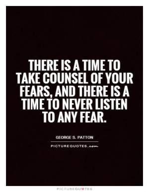 Courage Quotes Fear Quotes Bravery Quotes George S Patton Quotes