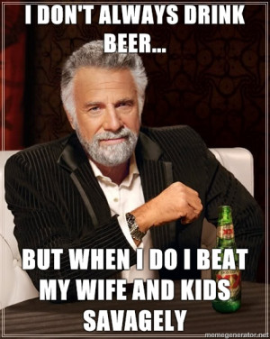 Dos Equis Guy- Stay thirsty my friends...