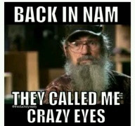 ... quotes back in nam they called me crazy eyes because my eyes are crazy
