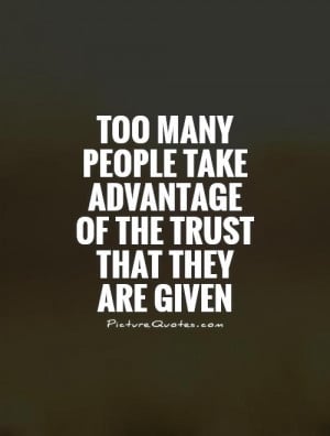 People Who Take Advantage of Others Quotes