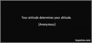 Attitude Determines Altitude