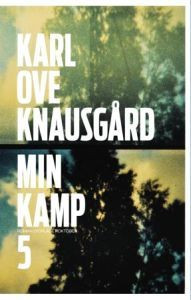Min kamp 5 by Karl Ove Knausgård