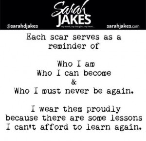Sarah Jakes Quotes: Each scar serves as a rewinder of who I am, who I ...