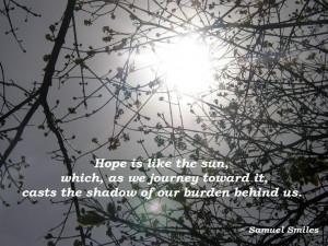 Photography by M. Curtis. Hope Quote by Samuel Smiles.