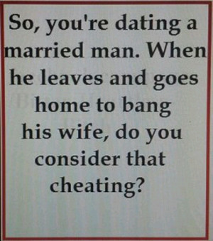 ... Married Man, Woman Scorned, Cheat Wife Quotes, Funny, I Married A