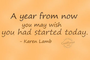 Goal Quote: A year from now you may wish... Laziness-(2)
