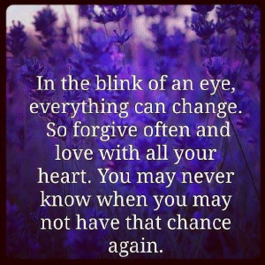 Everything can change in the blink of an eye.