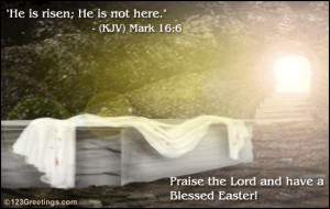 Praise the Lord and wish a blessed Easter.
